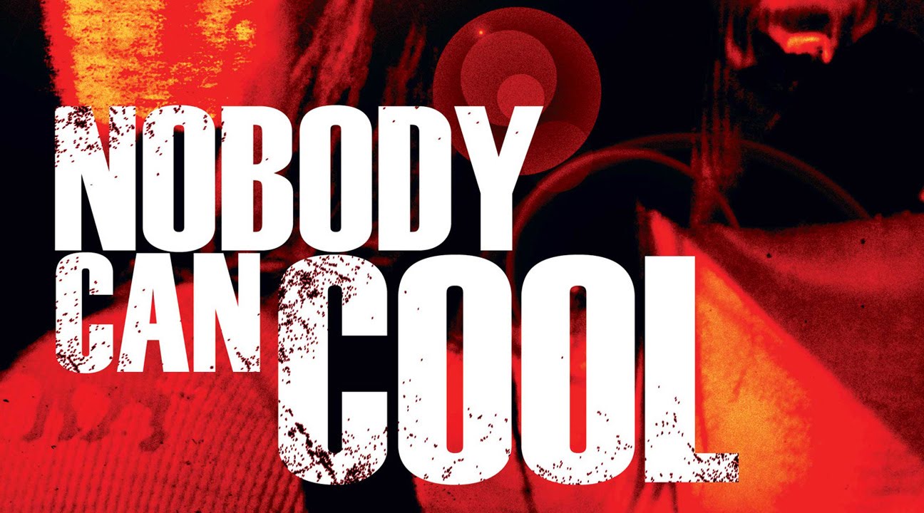 Nobody Can Cool