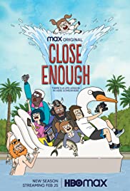 Close Enough - Season 2