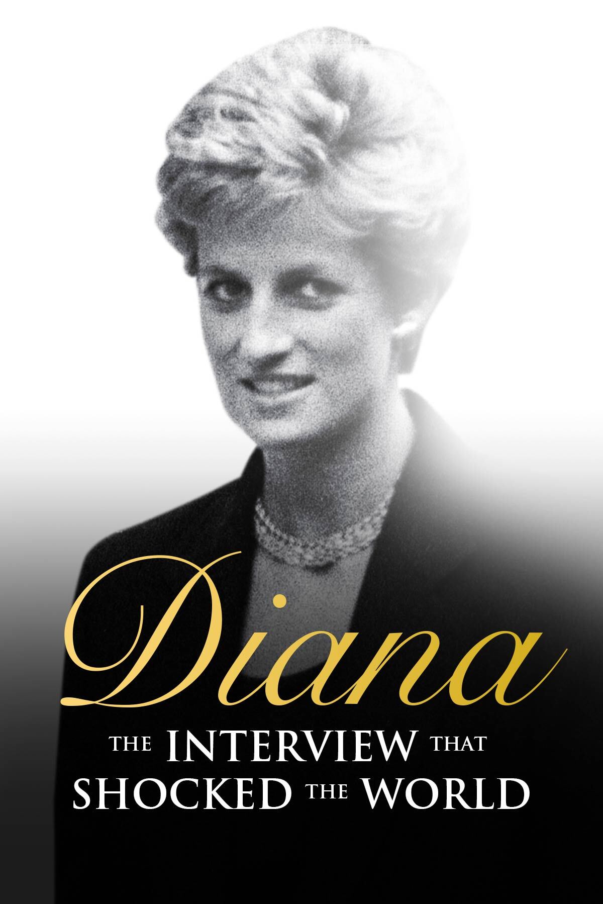 Diana: The Interview That Shocked the World