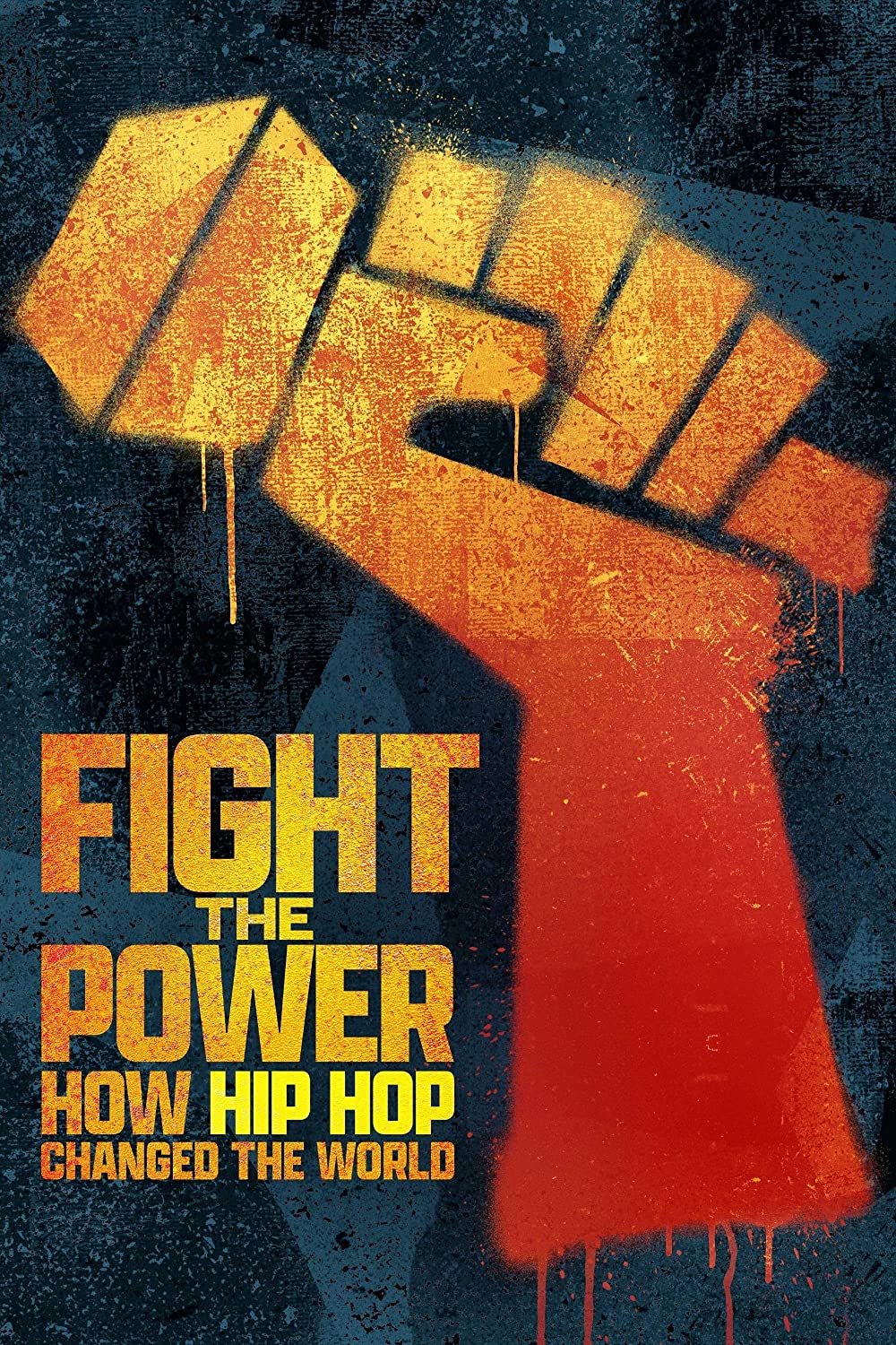 Fight the Power How Hip Hop Changed the World - Season 1