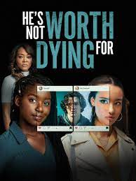 He's Not Worth Dying For