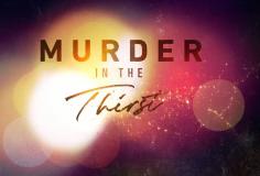 Murder in the Thirst - Season 1