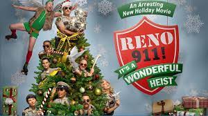 Reno 911!: It's a Wonderful Heist