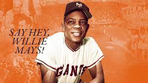 Say Hey, Willie Mays!