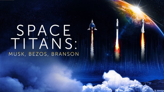 Space Titans: Musk, Bezos Branson