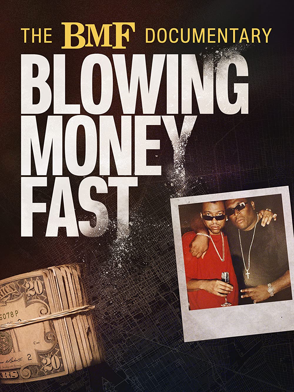 The BMF Documentary: Blowing Money Fast - Season 1