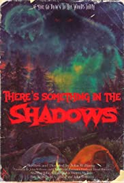 There's Something in the Shadows
