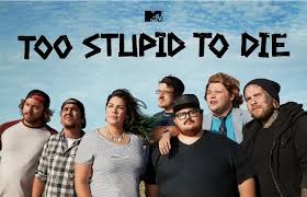 Too Stupid to Die - Season 1