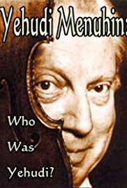Yehudi Menuhin: Who Was Yehudi?