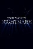Your Worst Nightmare - Season 4