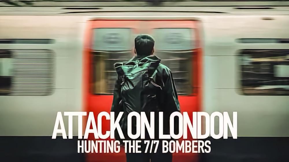 Attack on London: Hunting the 7/7 Bombers (2025)