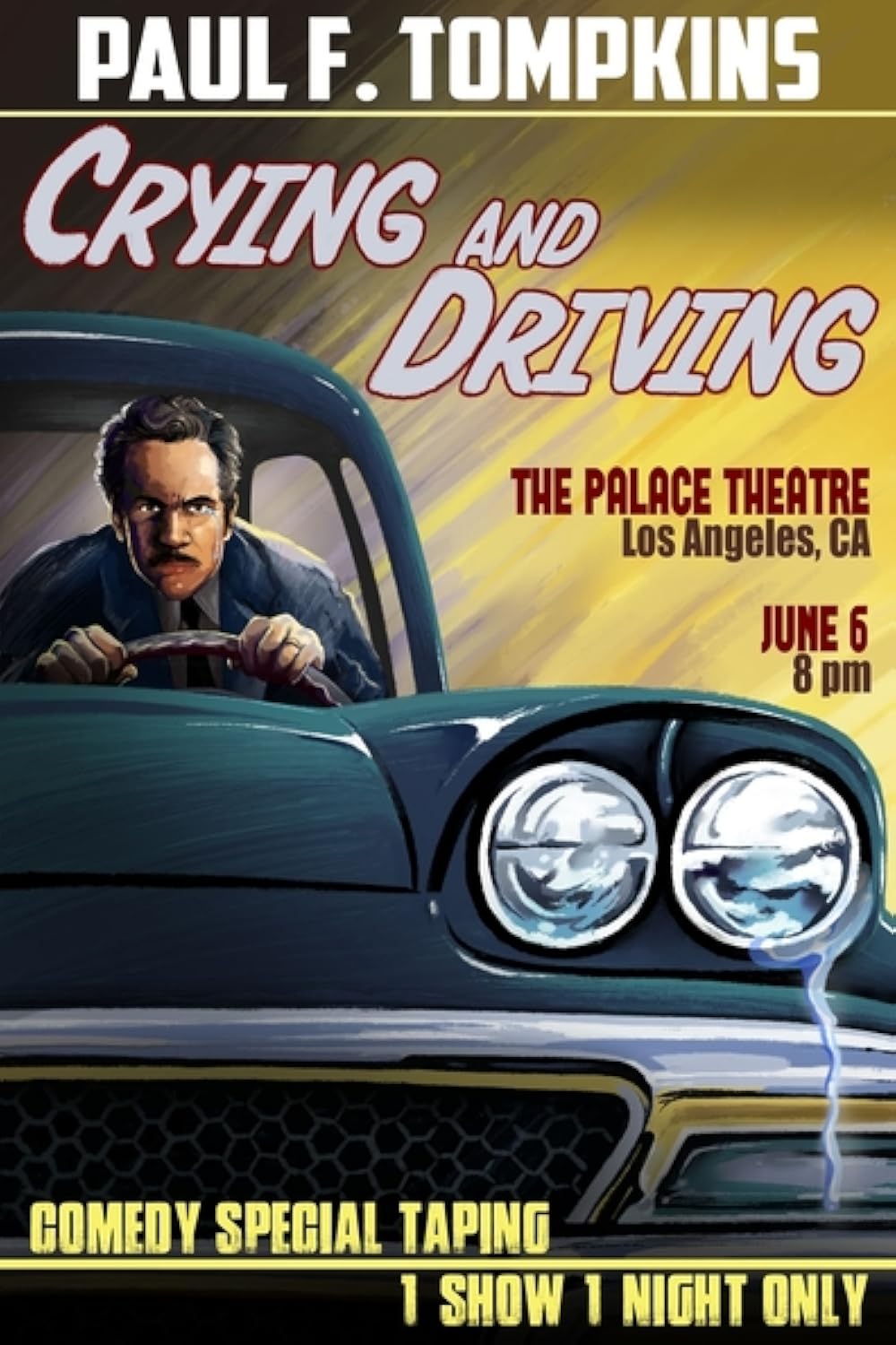 Paul F. Tompkins: Crying and Driving (2015)