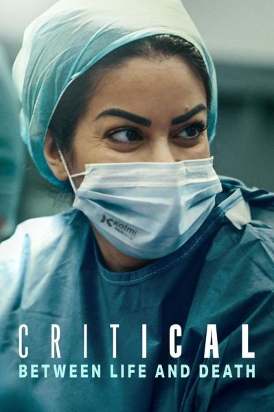 Critical: Between Life and Death (2025)