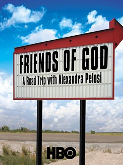 Friends of God: A Road Trip with Alexandra Pelosi (2007)